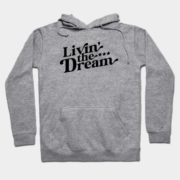 Livin the Dream Hoodie by Zen Cosmos Official